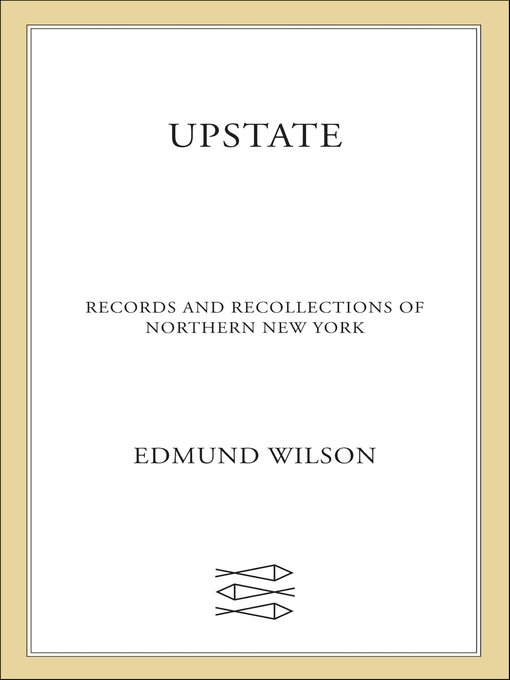 Title details for Upstate by Edmund Wilson - Available